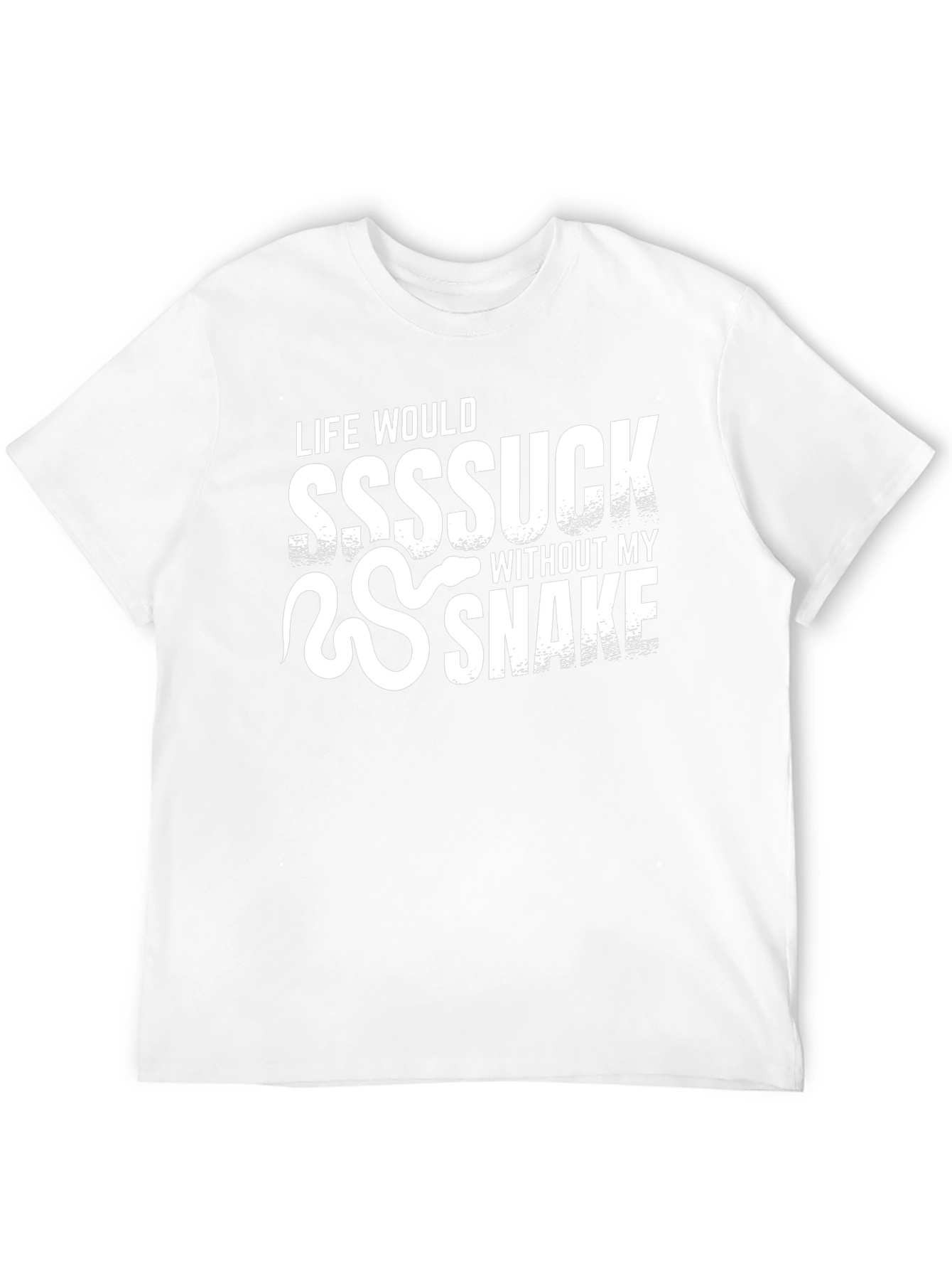Life Would Suck Without My Snake T-Shirt