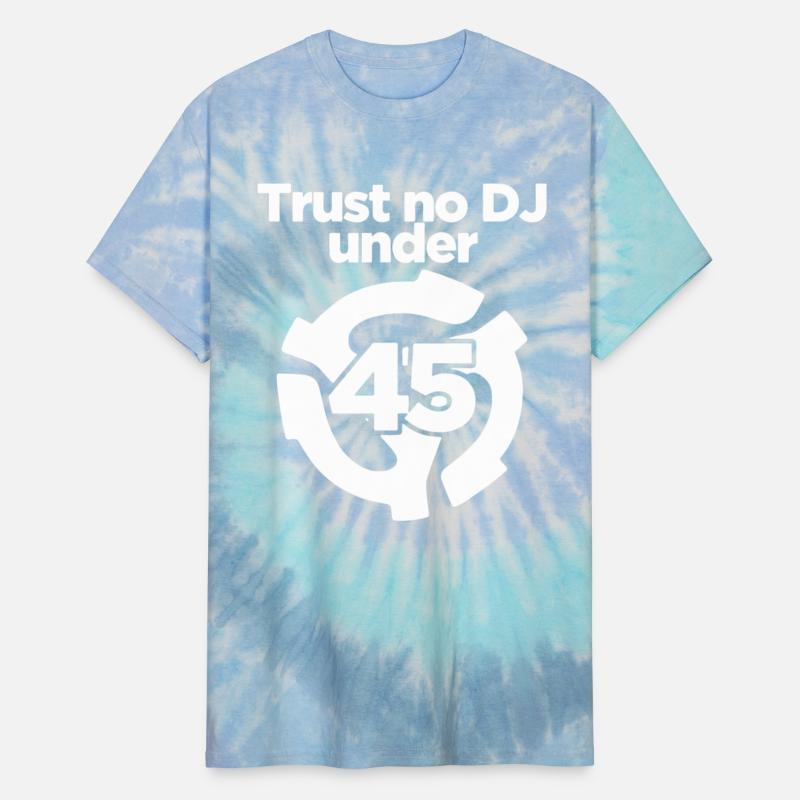 Trust no DJ under 45