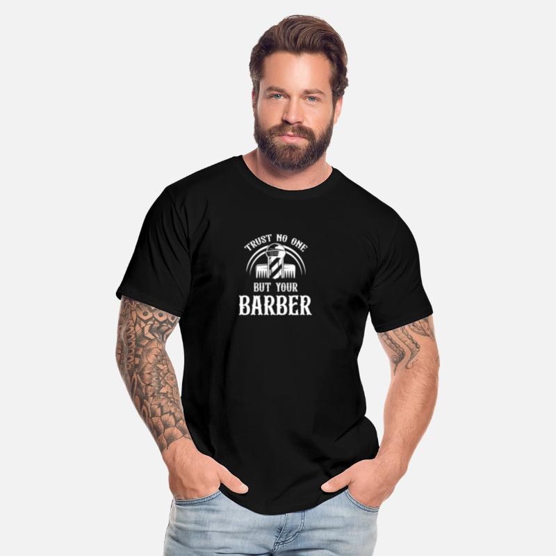 Trust No One But Your Barber Mustache Bearded