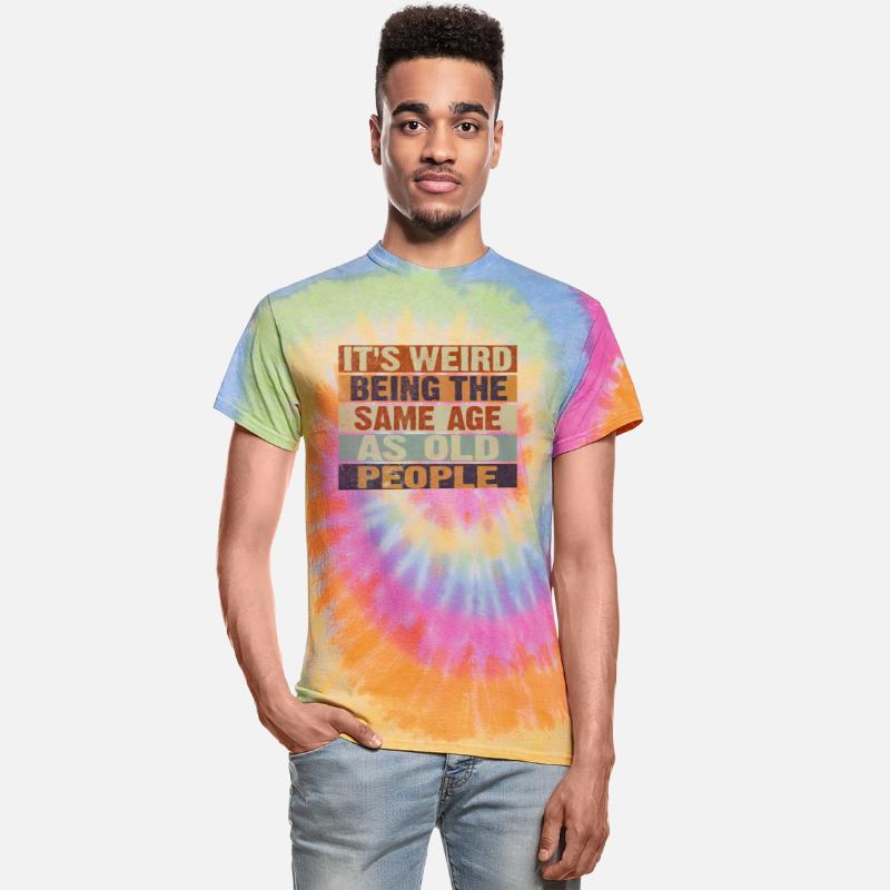 t's Weird Being the Same Age as Old People Retro