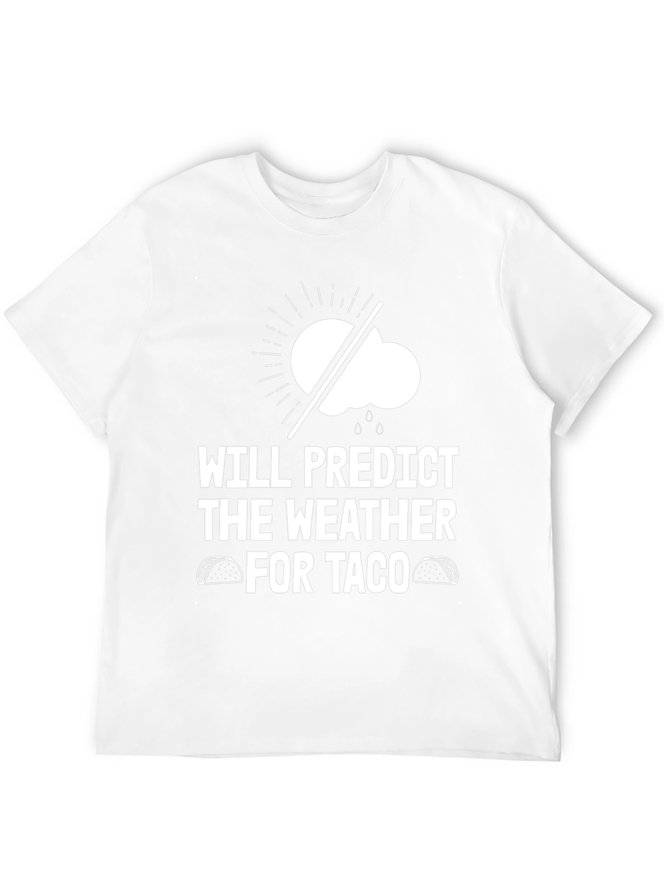 Funny Weather Forecast Taco T-Shirt