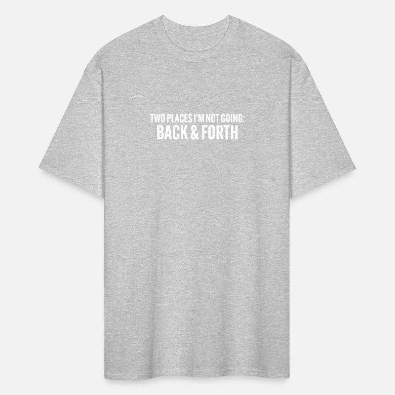Two Places I'm Not Going: Back & Forth