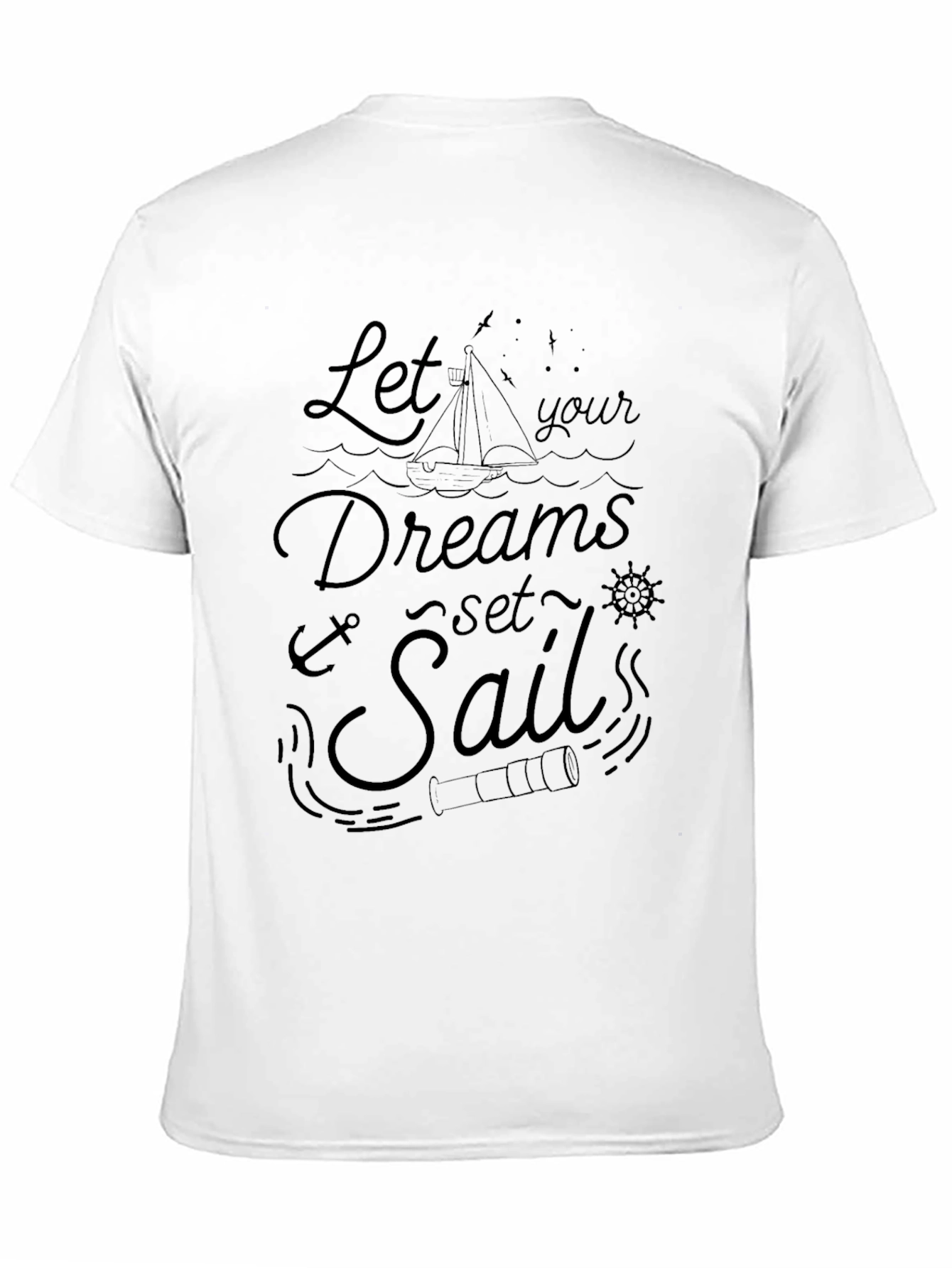 Let Your Dreams Set Sail - Black Graphic Tee