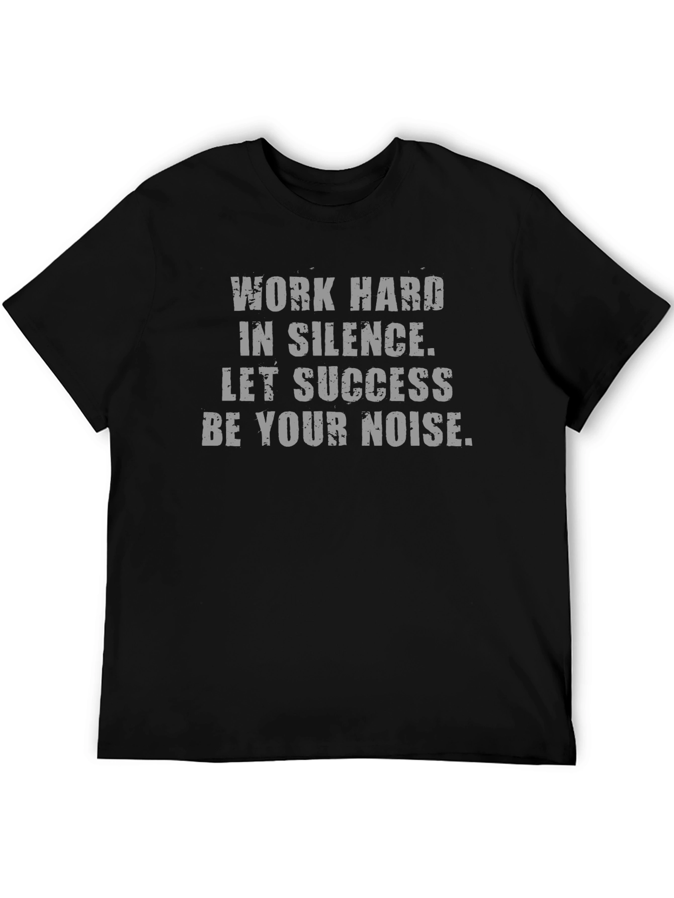Work Hard in Silence T-Shirt
