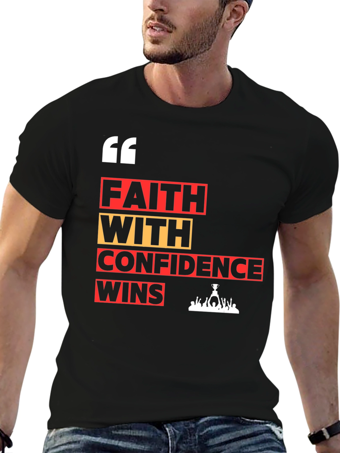 Faith with Confidence Wins Graphic T-Shirt