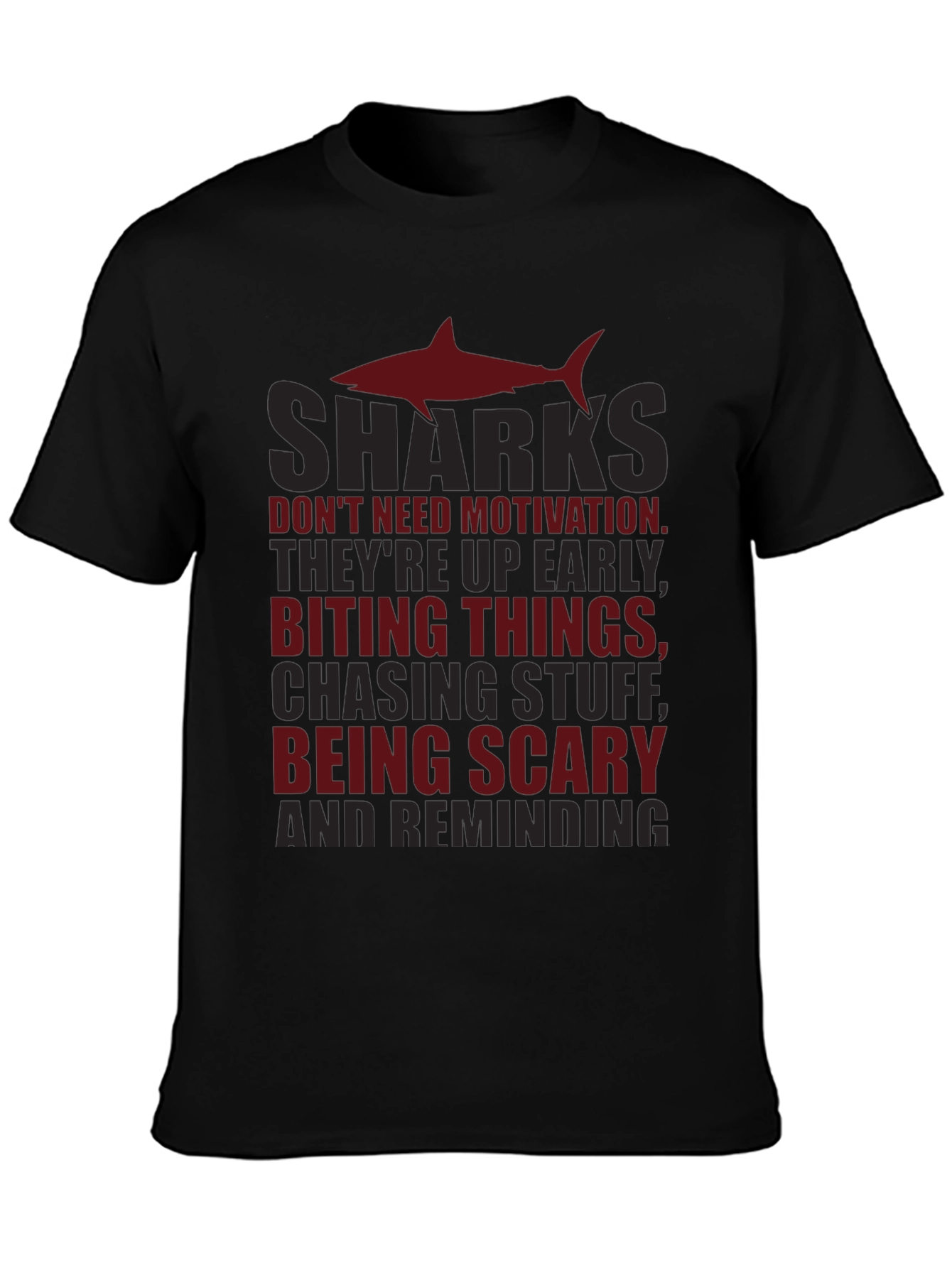 Sharks Dont Need Motivation Graphic Tee