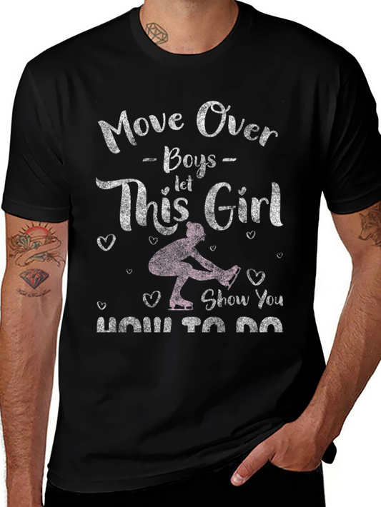 Move Over Boys Ice Skating Girl T-Shirt