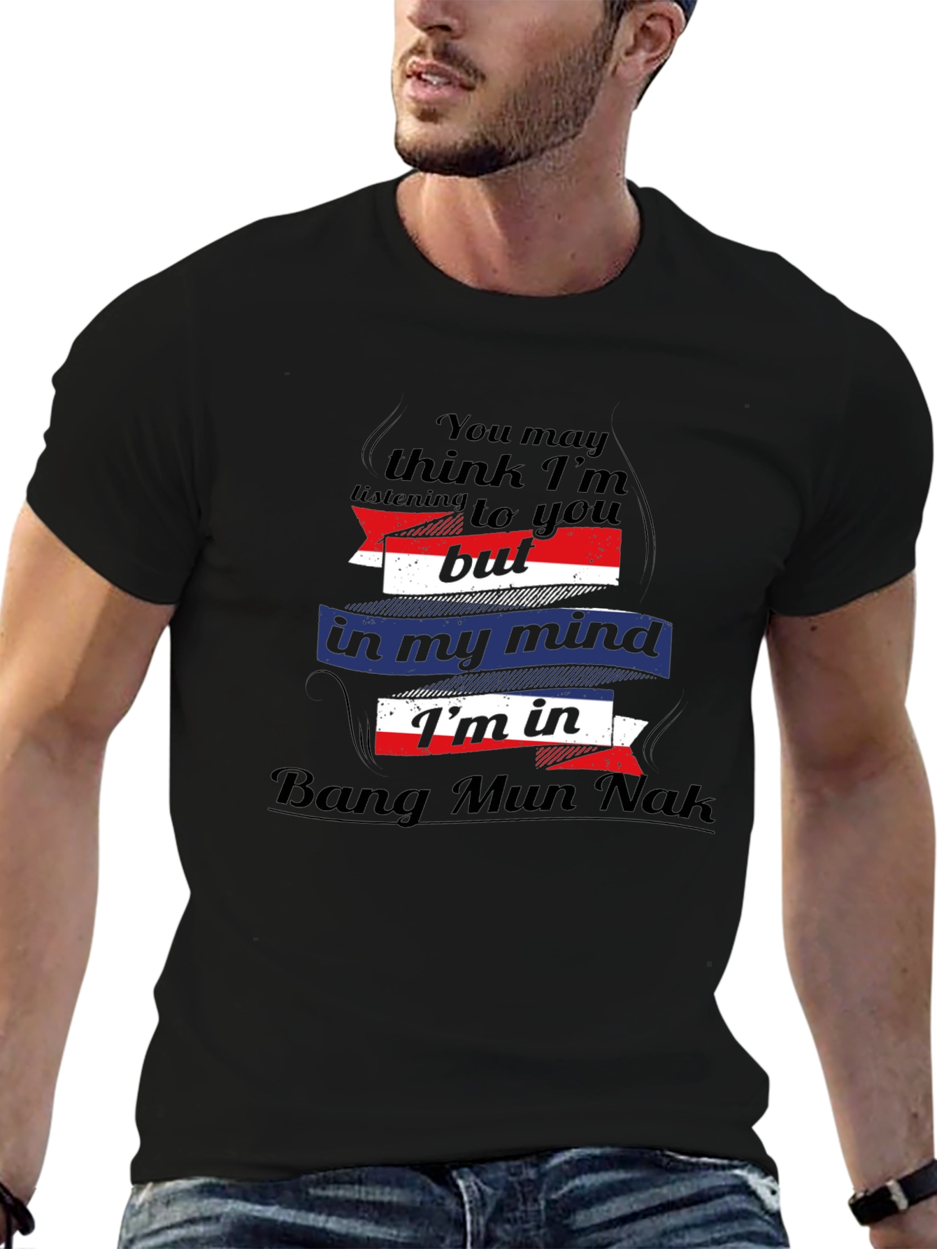 Bang Mun Nak Mind T-Shirt Funny Travel Tee