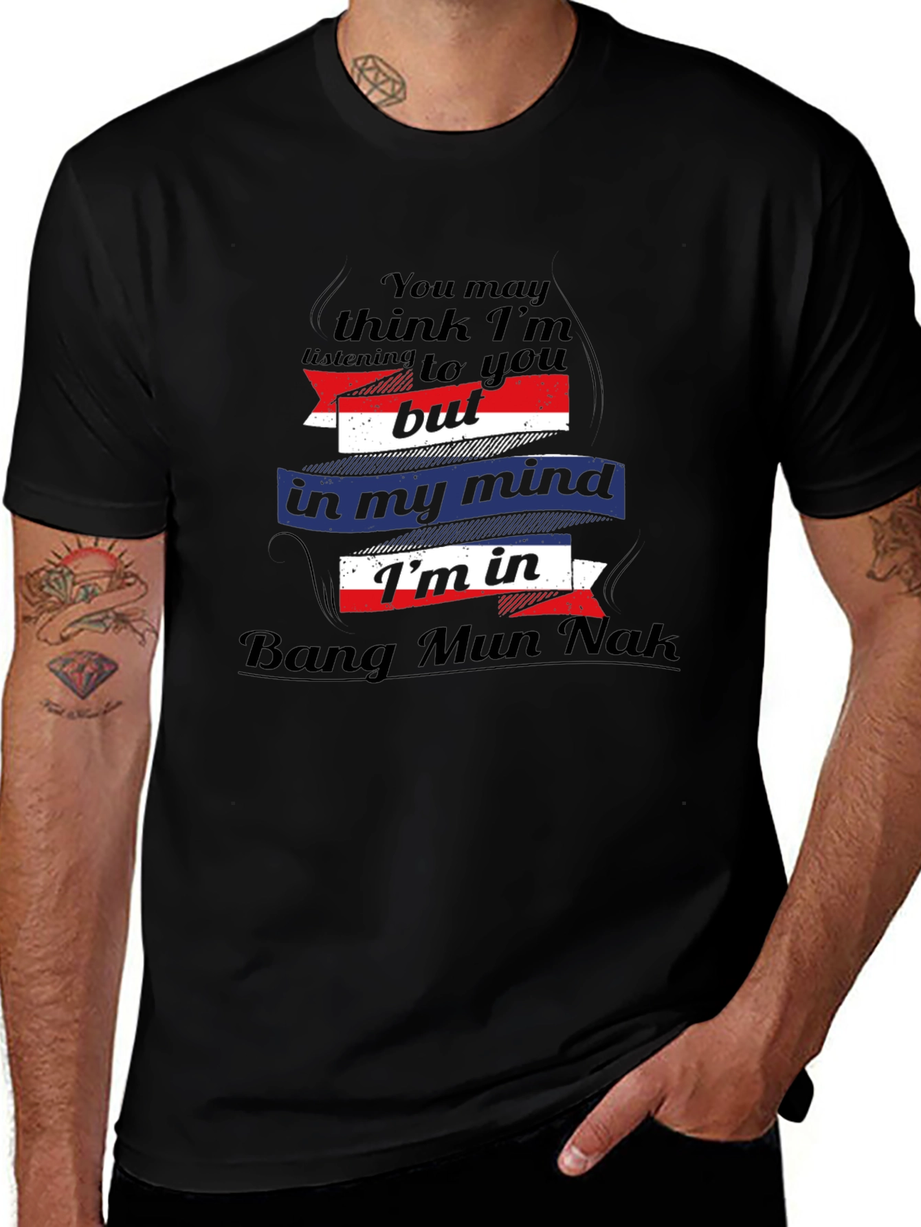 Bang Mun Nak Mind T-Shirt Funny Travel Tee