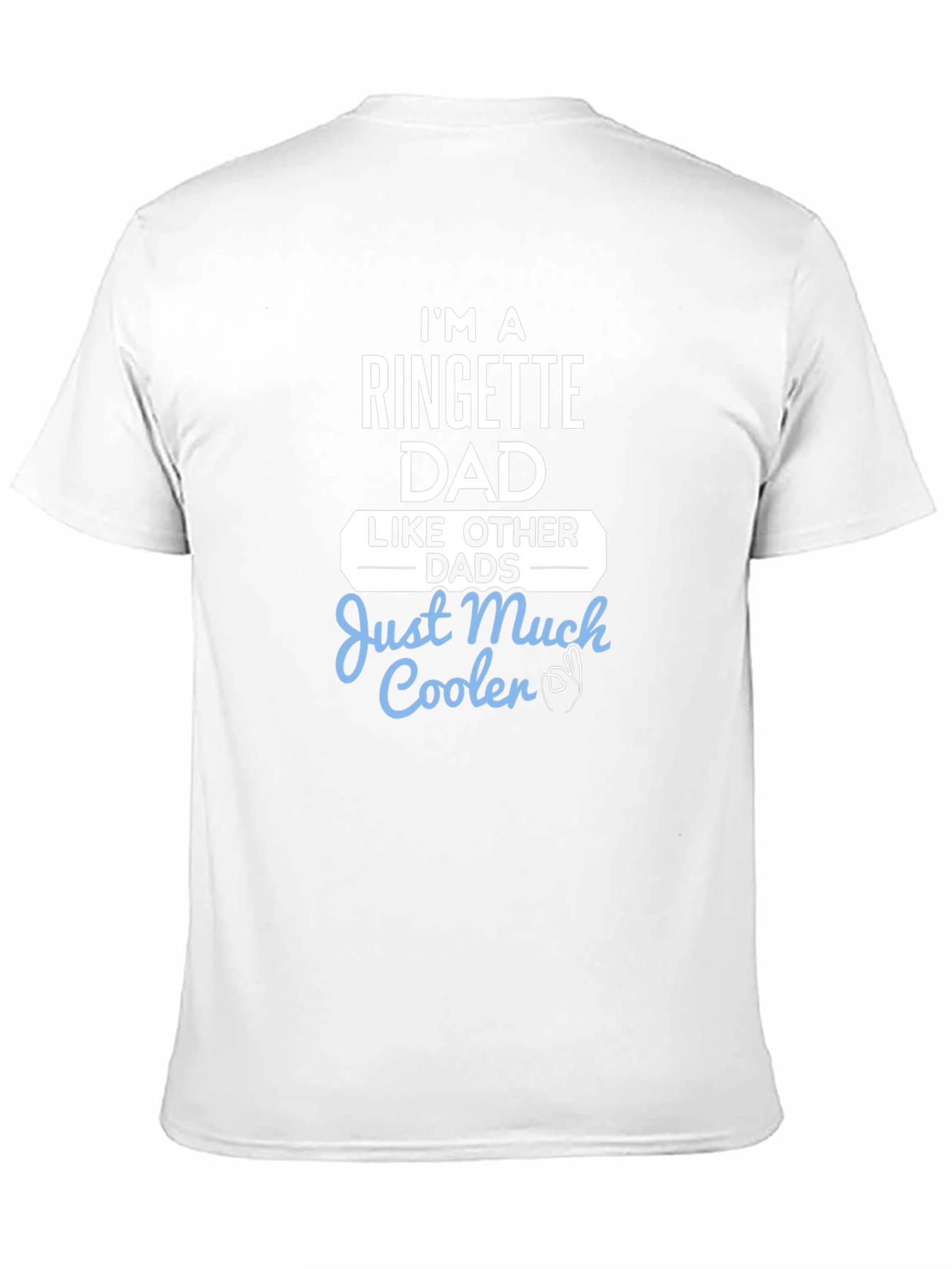 Ringette Dad T-Shirt - Much Cooler Than Other Dads!