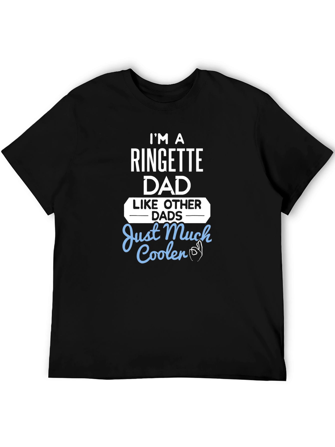 Ringette Dad T-Shirt - Much Cooler Than Other Dads!
