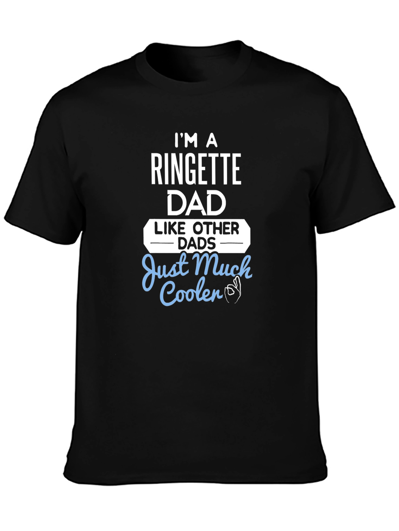 Ringette Dad T-Shirt - Much Cooler Than Other Dads!