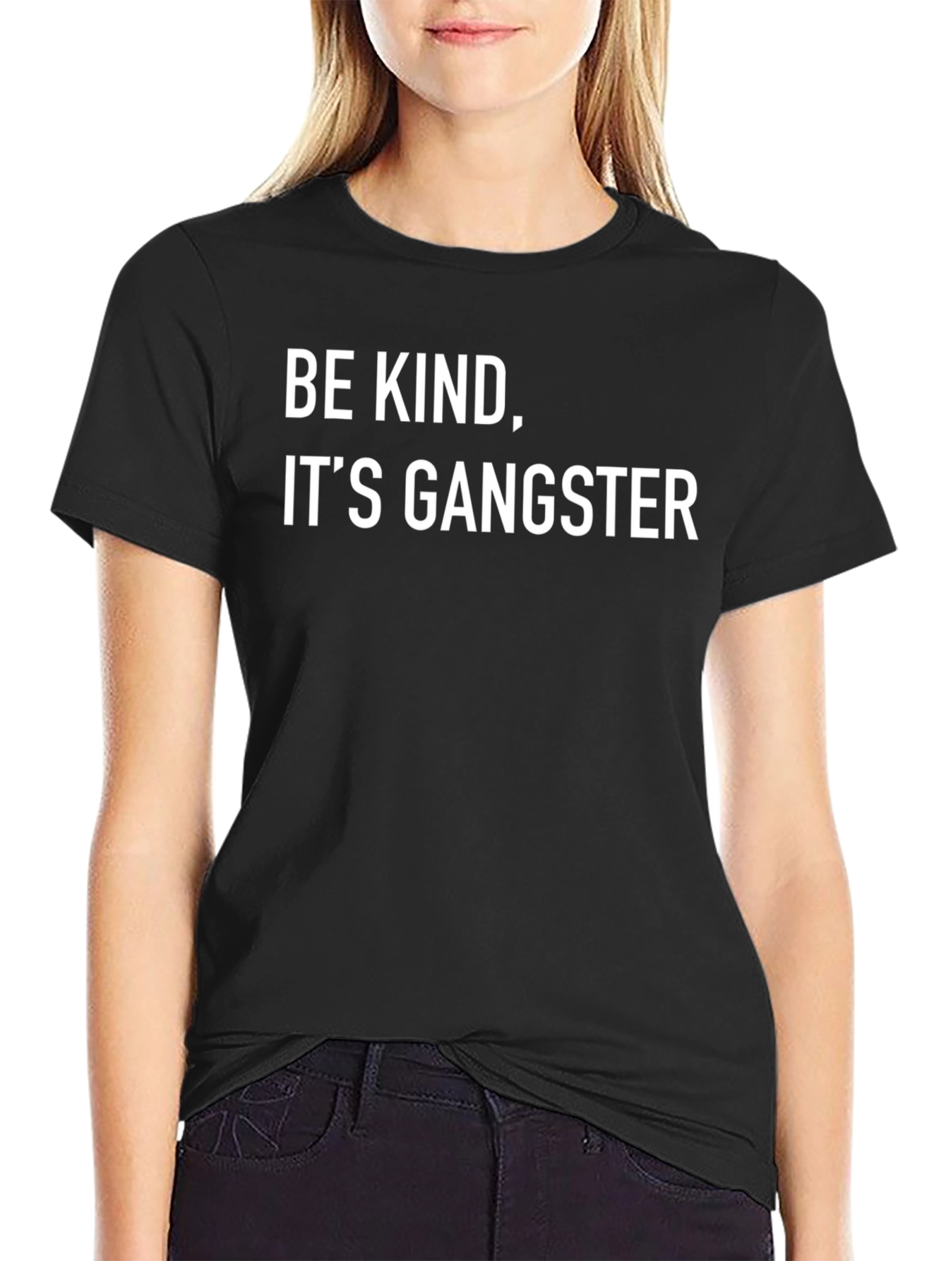 Be Kind Its Gangster Black T-Shirt
