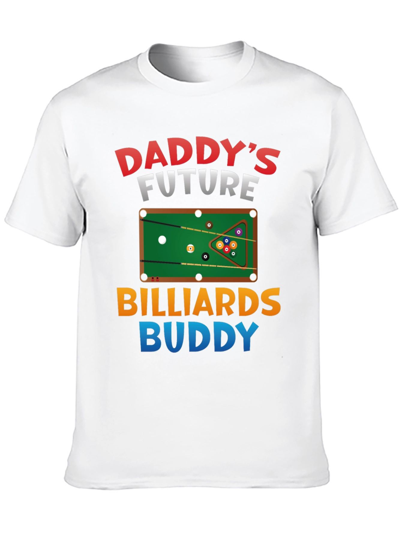 Daddys Future Billiards Buddy T-Shirt