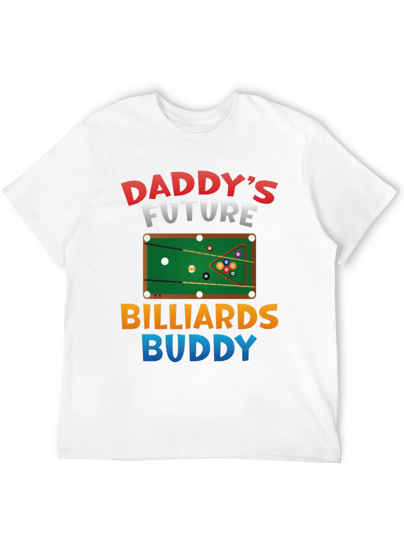 Daddys Future Billiards Buddy T-Shirt