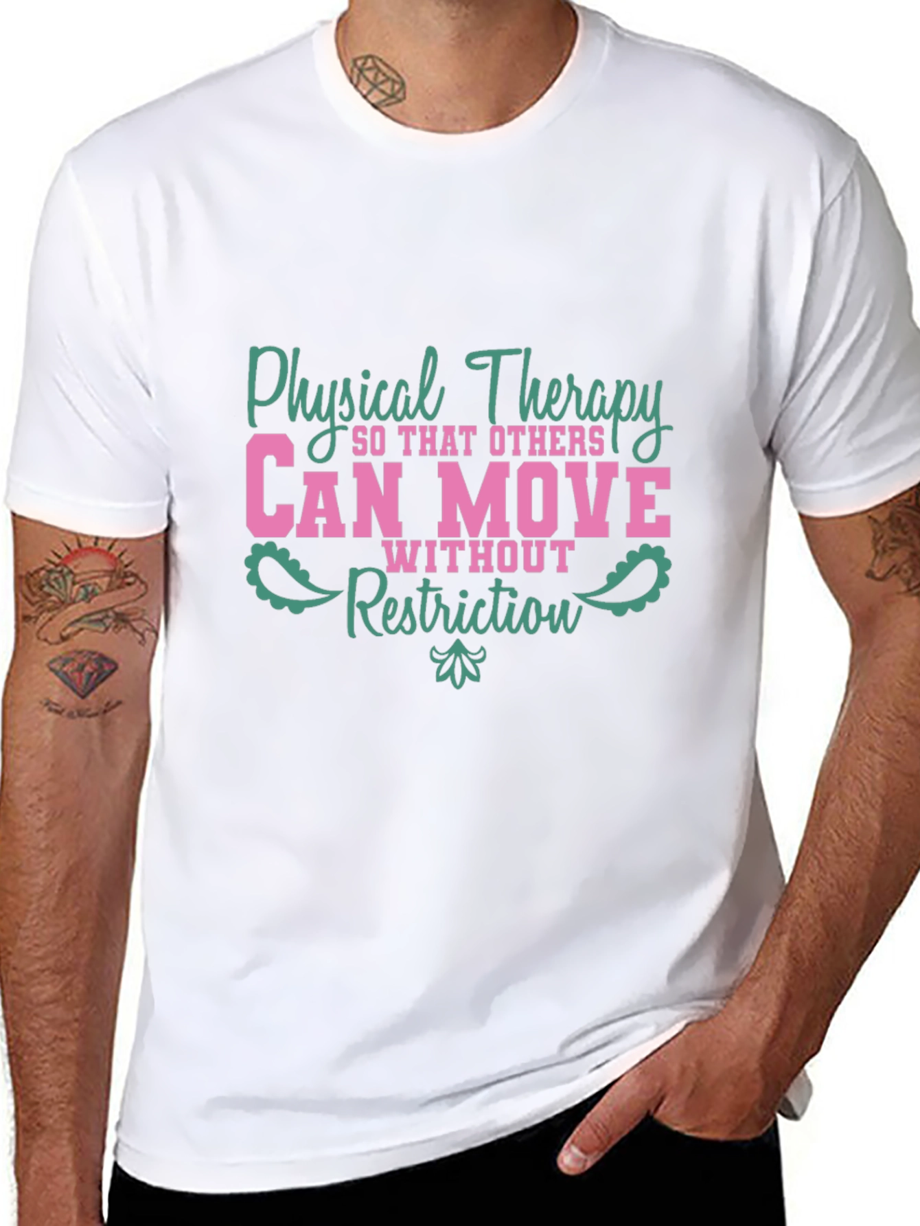 Physical Therapy Tee - Can Move Without Restriction
