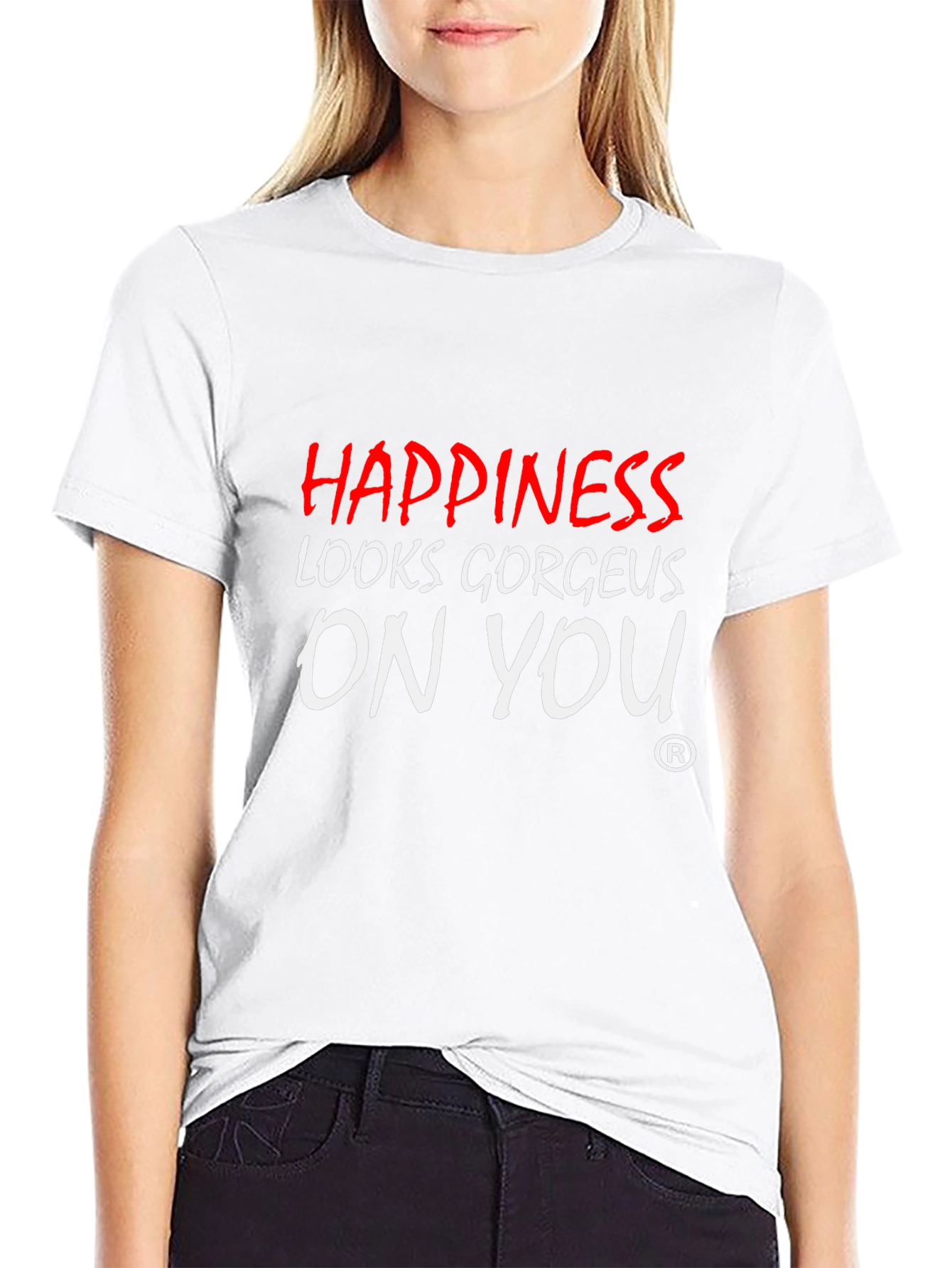Happiness Looks Gorgeous On You - Graphic Tee