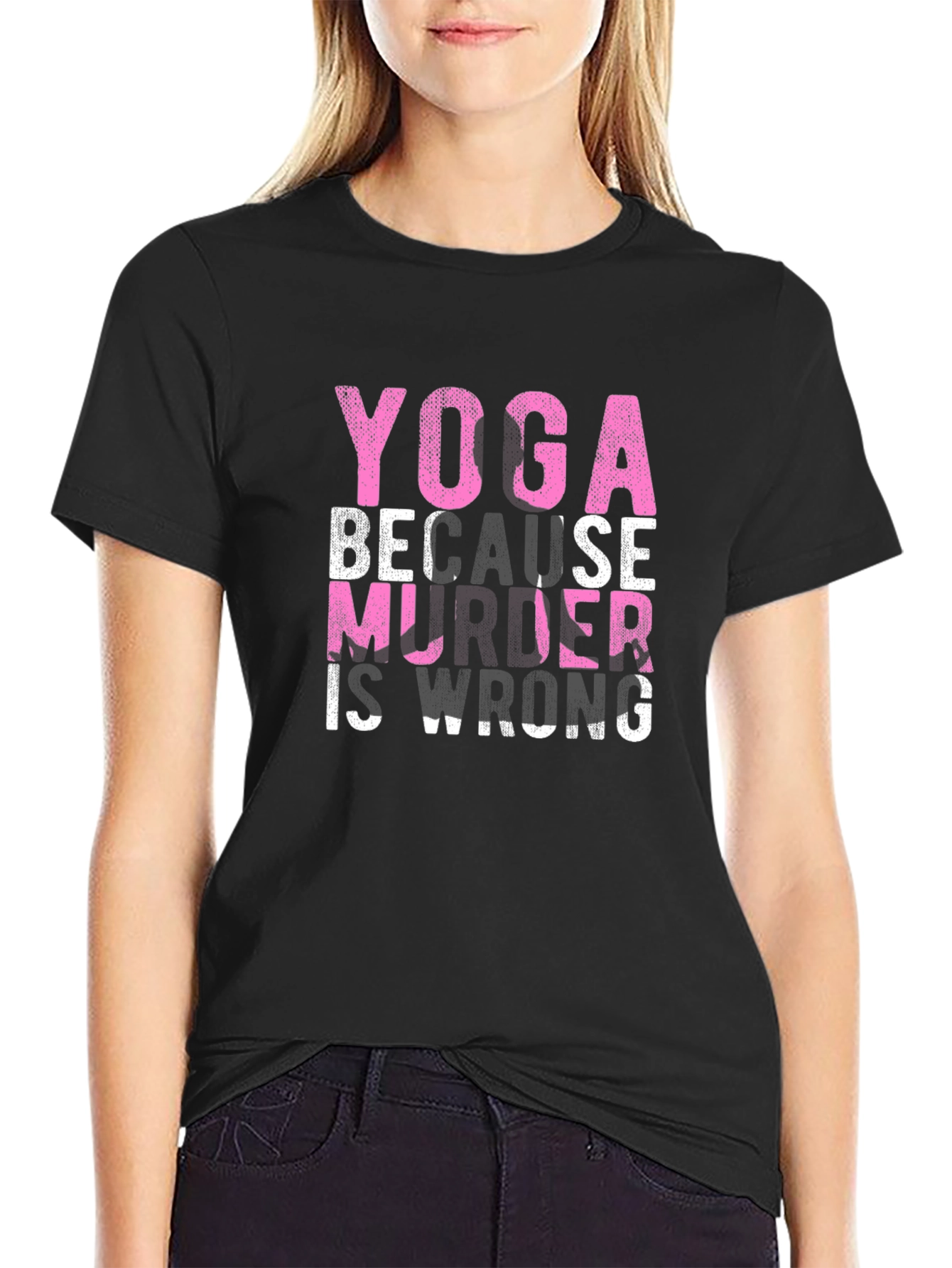 Yoga Because Murder is Wrong Graphic T-Shirt