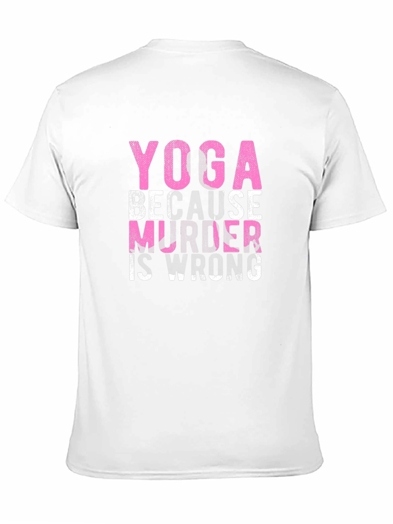 Yoga Because Murder is Wrong Graphic T-Shirt