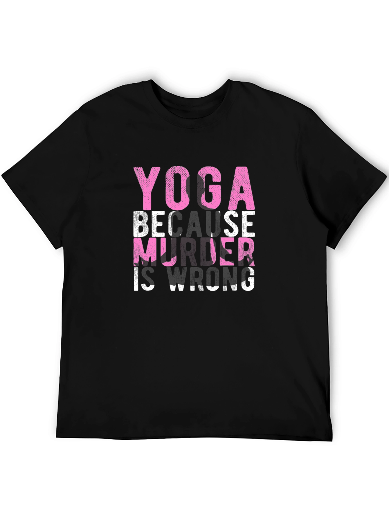 Yoga Because Murder is Wrong Graphic T-Shirt