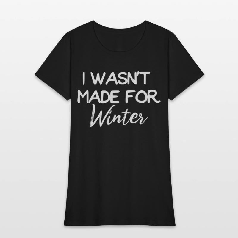 Winter I Wasn't Made For Winter Seasonal