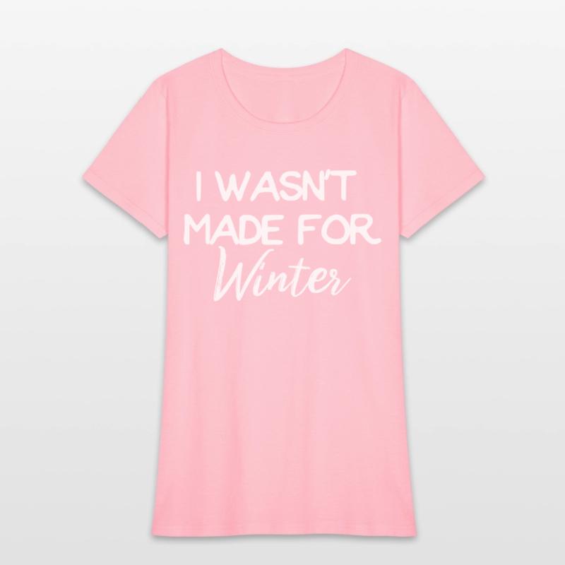 Winter I Wasn't Made For Winter Seasonal
