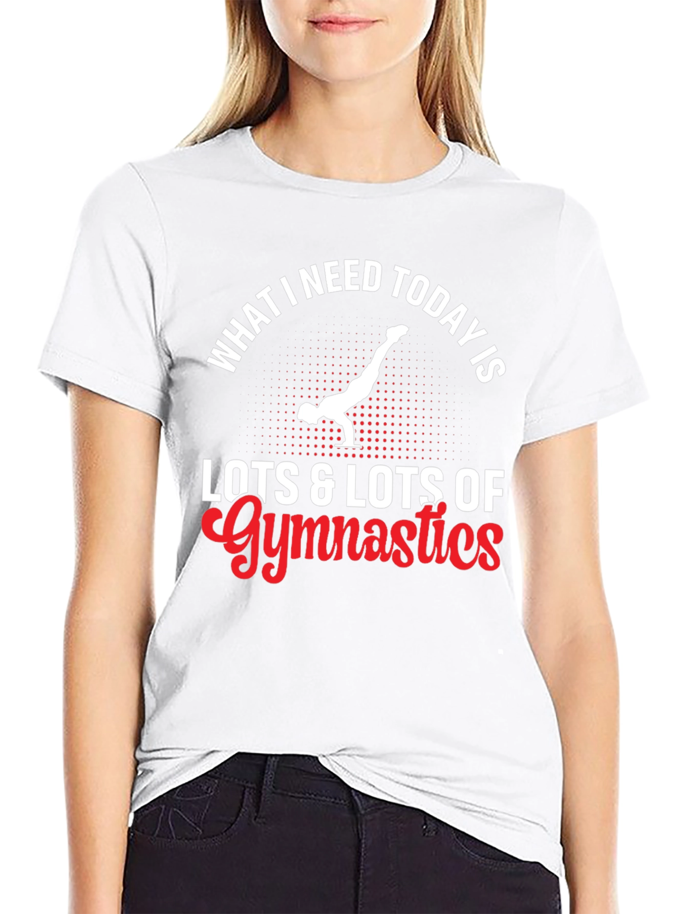 Gymnastics T-Shirt - What I Need Today