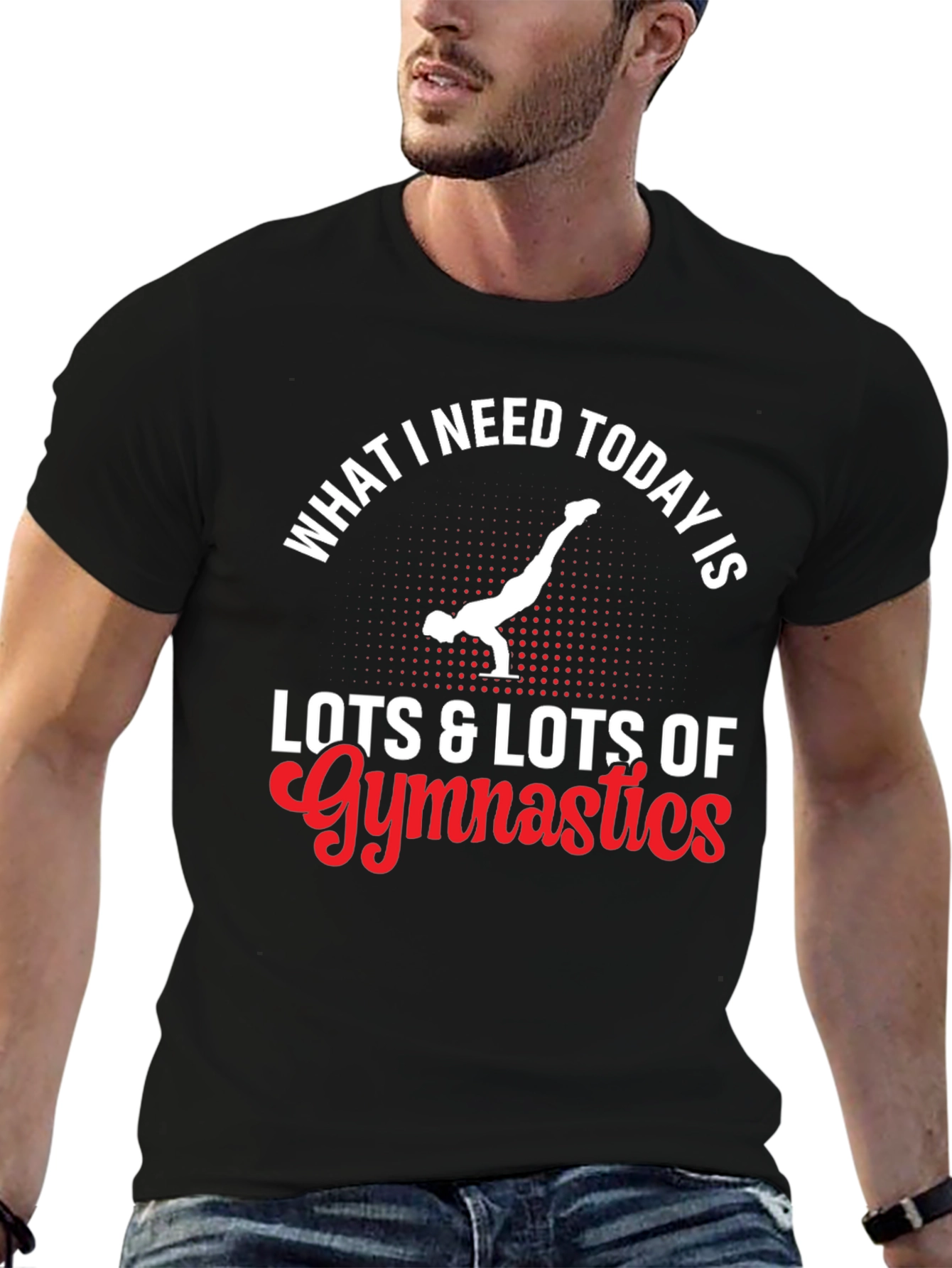 Gymnastics T-Shirt - What I Need Today