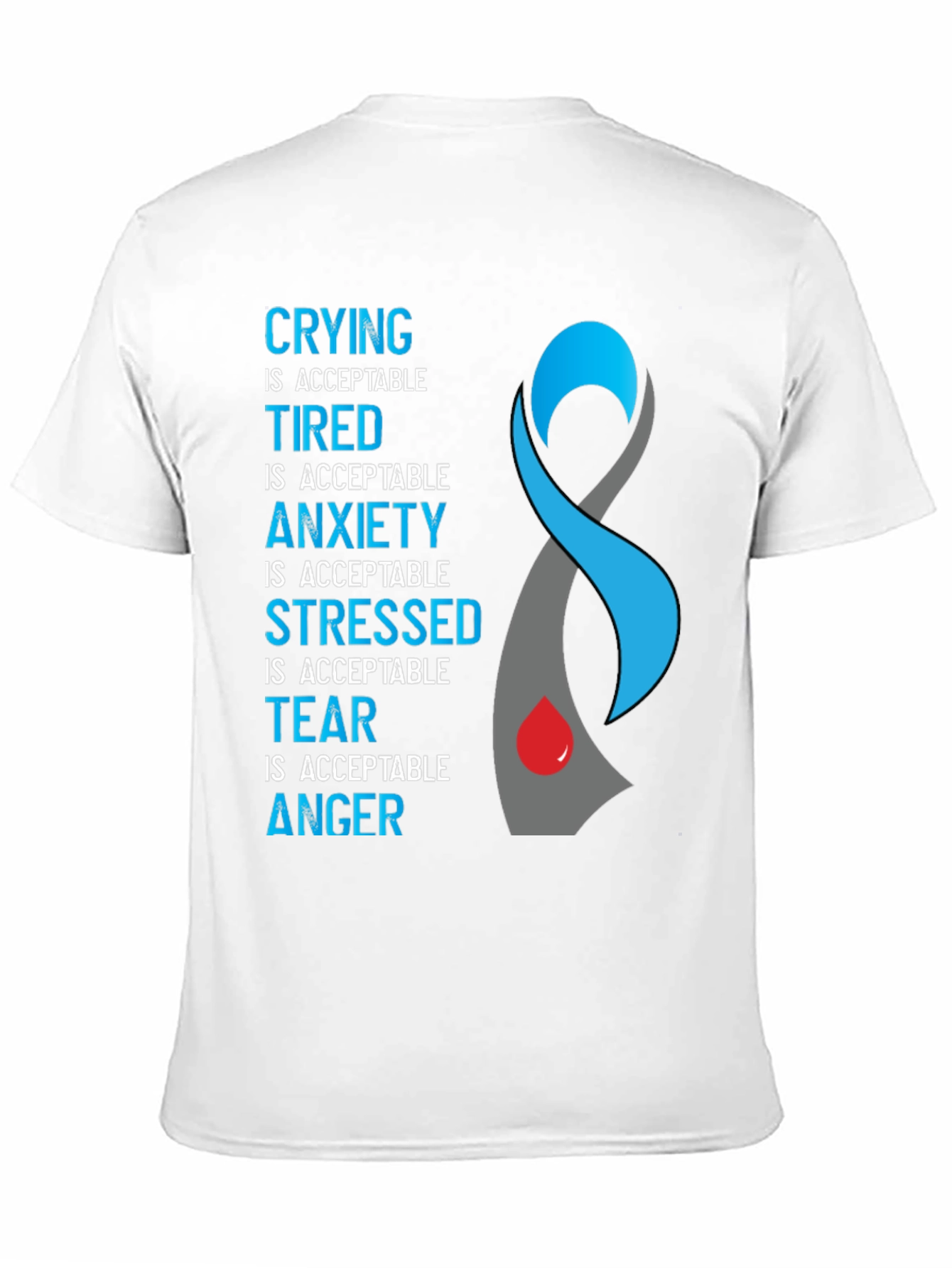 Acceptance Ribbon T-Shirt: Crying Tired Anxiety Stress Tear Anger