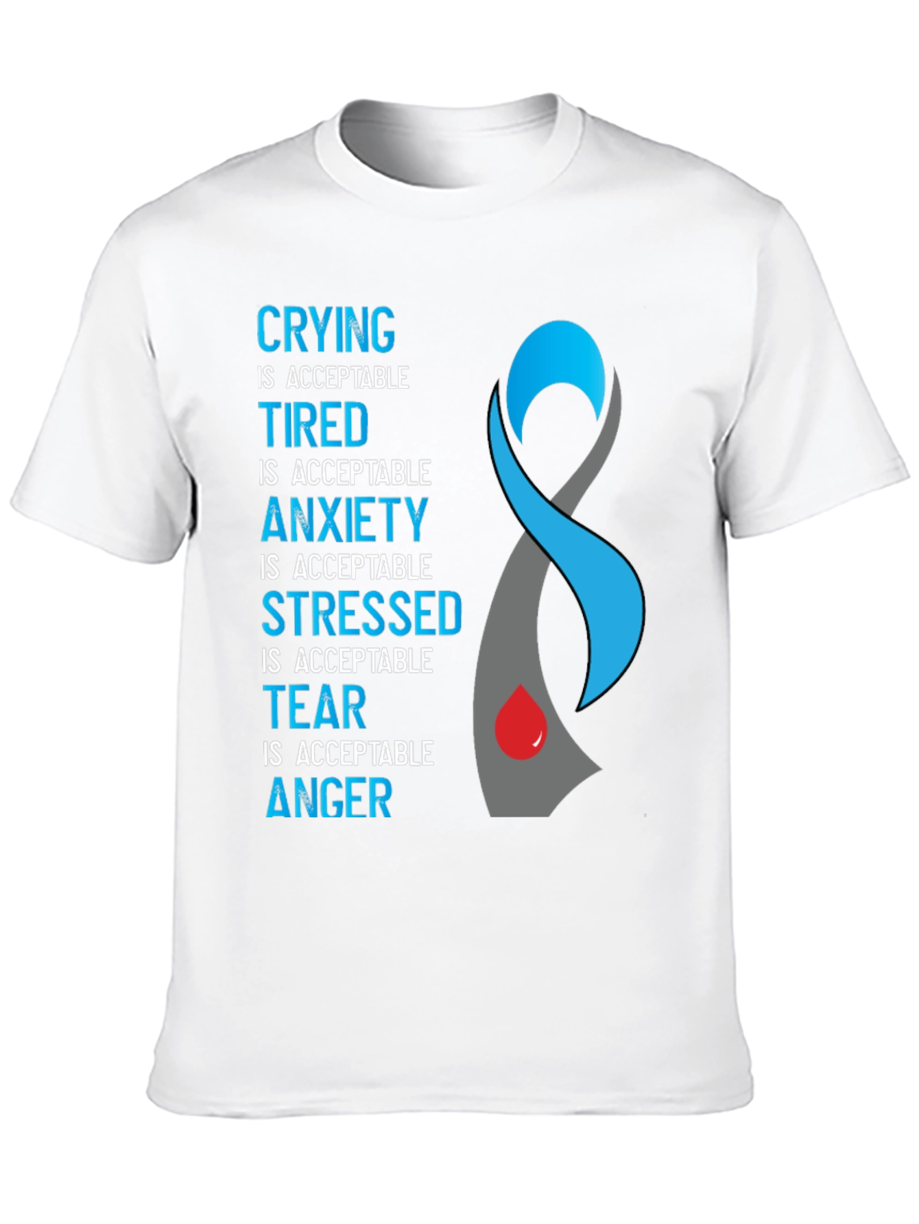 Acceptance Ribbon T-Shirt: Crying Tired Anxiety Stress Tear Anger