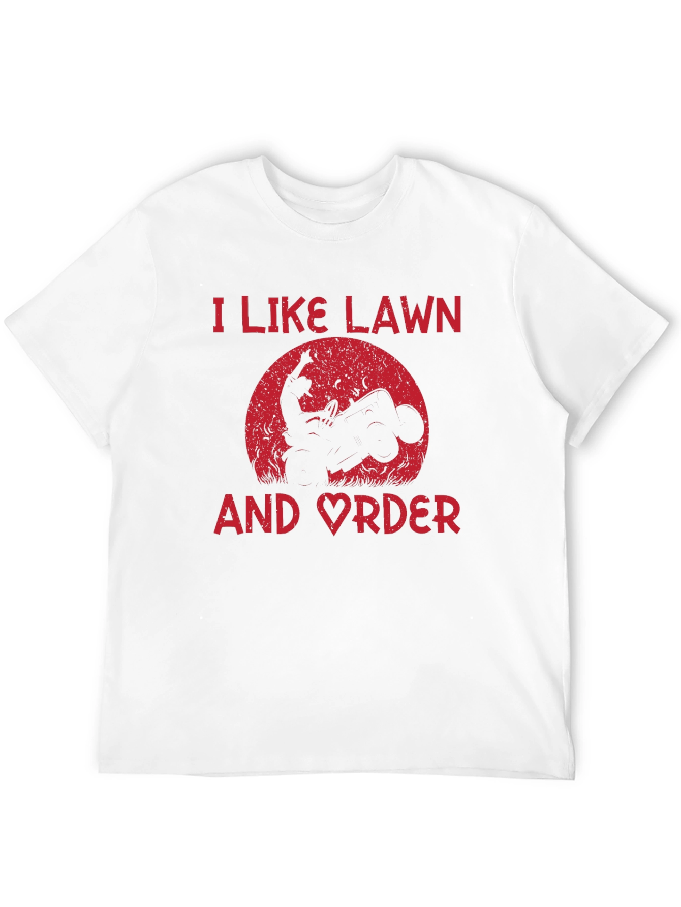 I Like Lawn And Order ATV T-Shirt