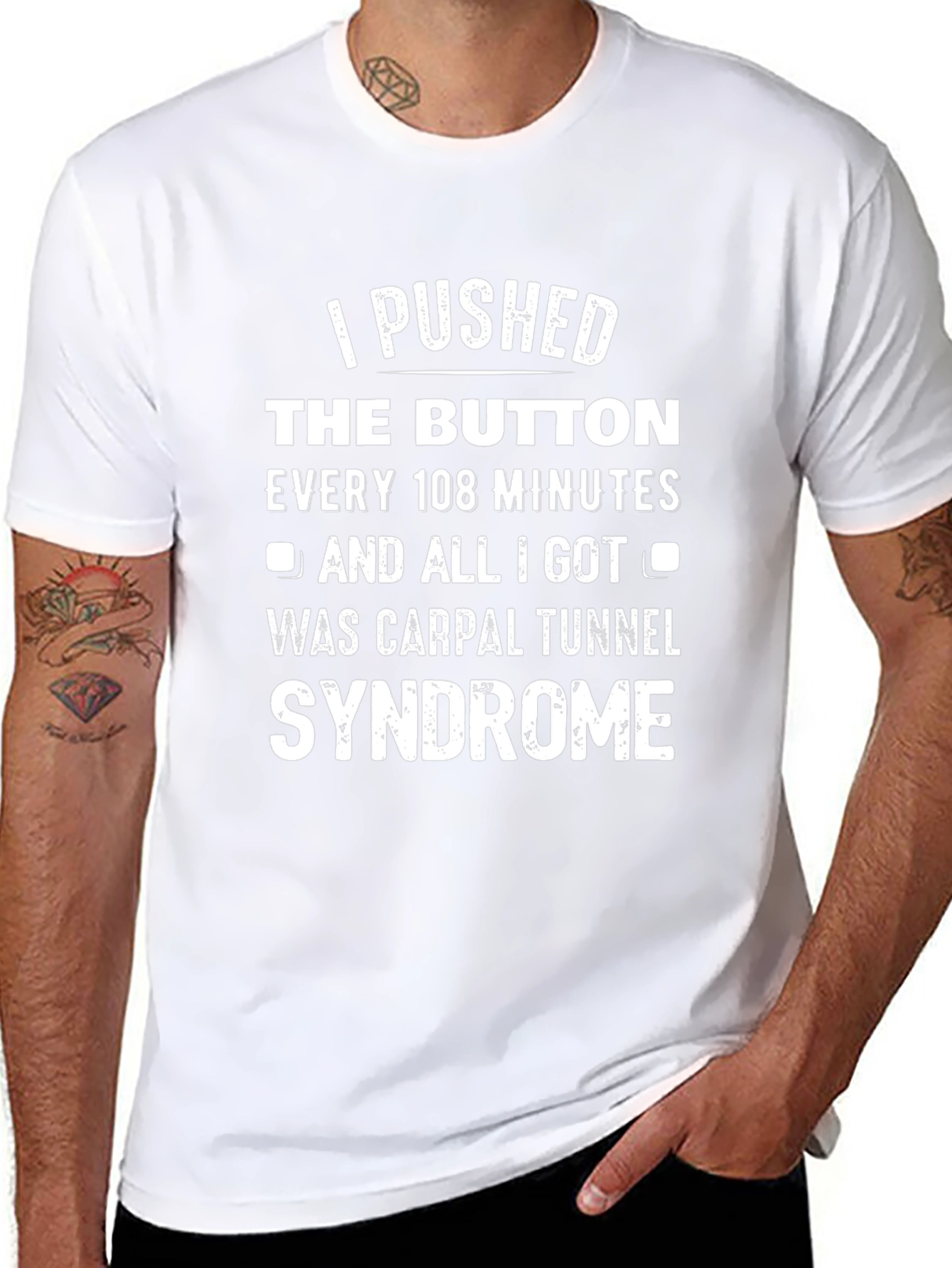 I Pushed The Button Carpal Tunnel Syndrome T-Shirt