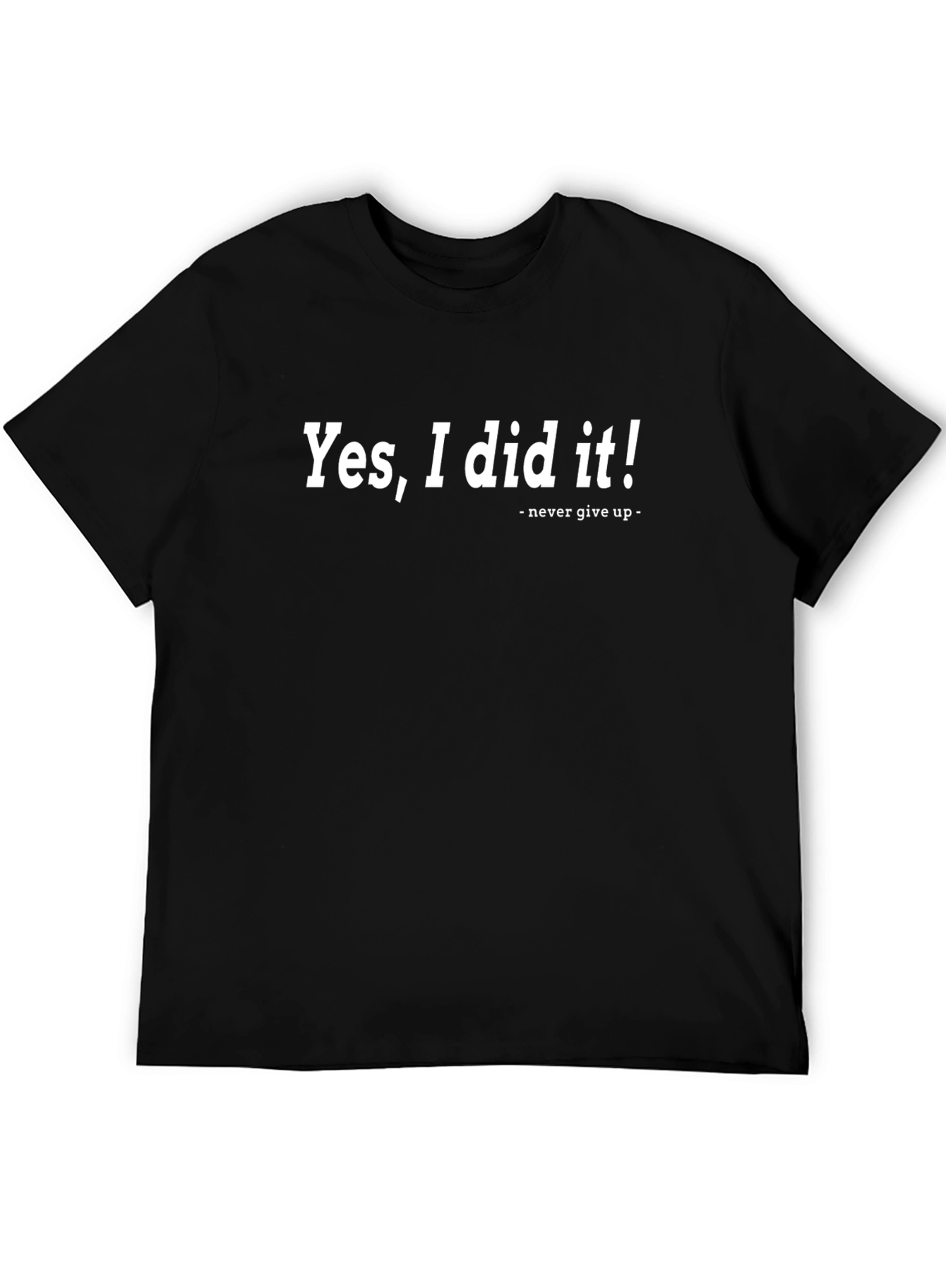 Yes I did it! Graphic Tee