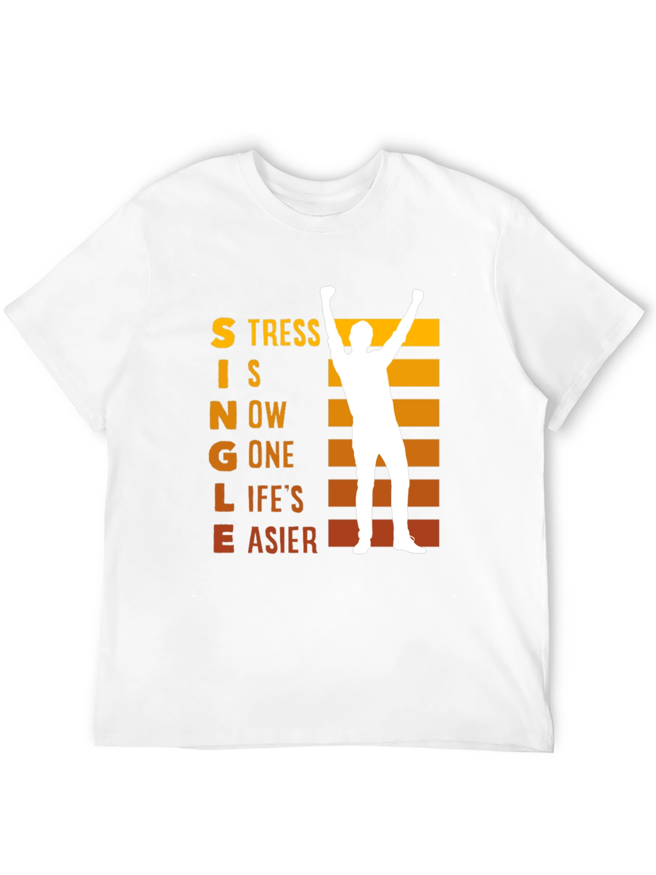 Single Now T-Shirt Stress Gone Life Easier Tee