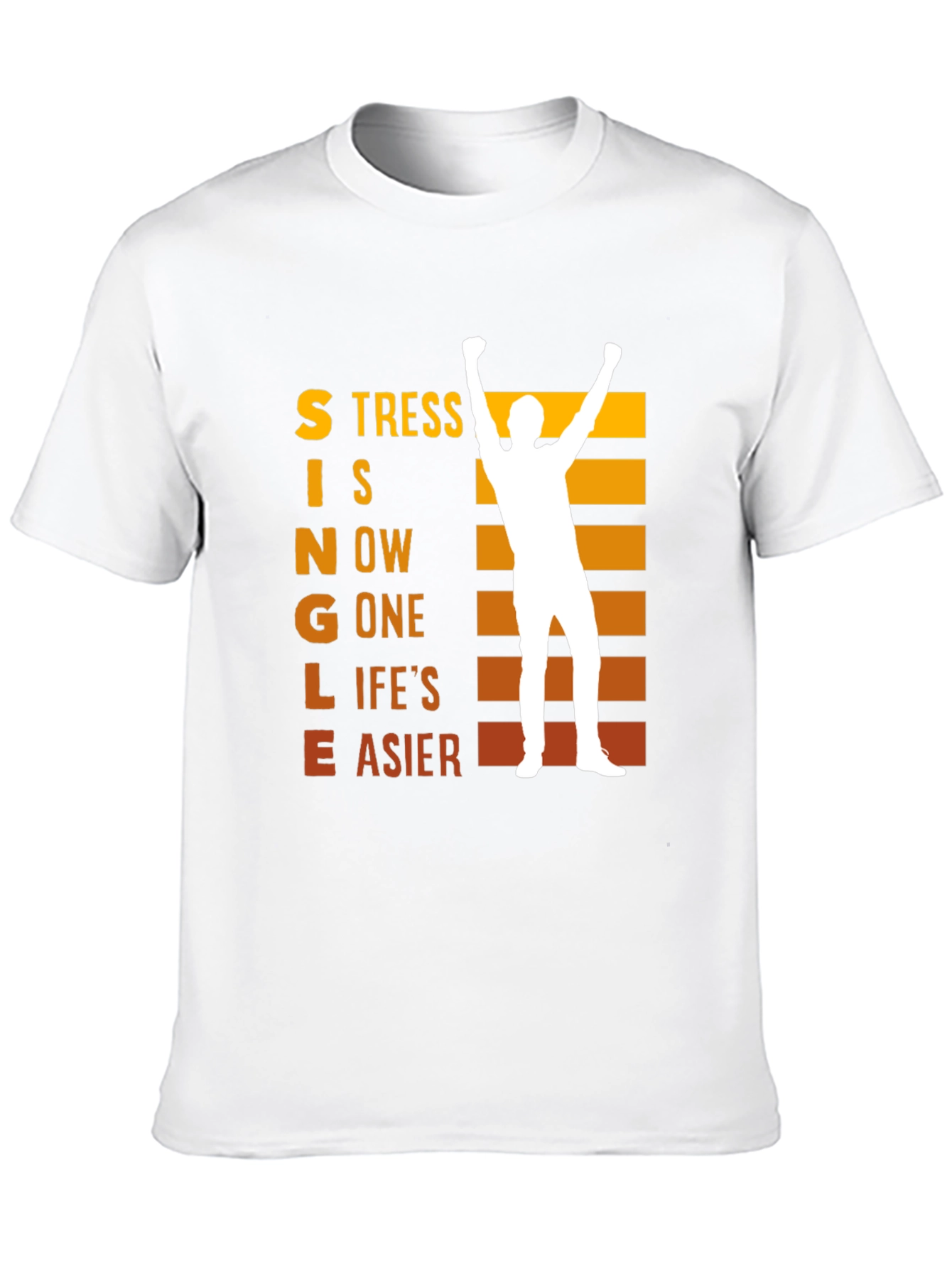 Single Now T-Shirt Stress Gone Life Easier Tee