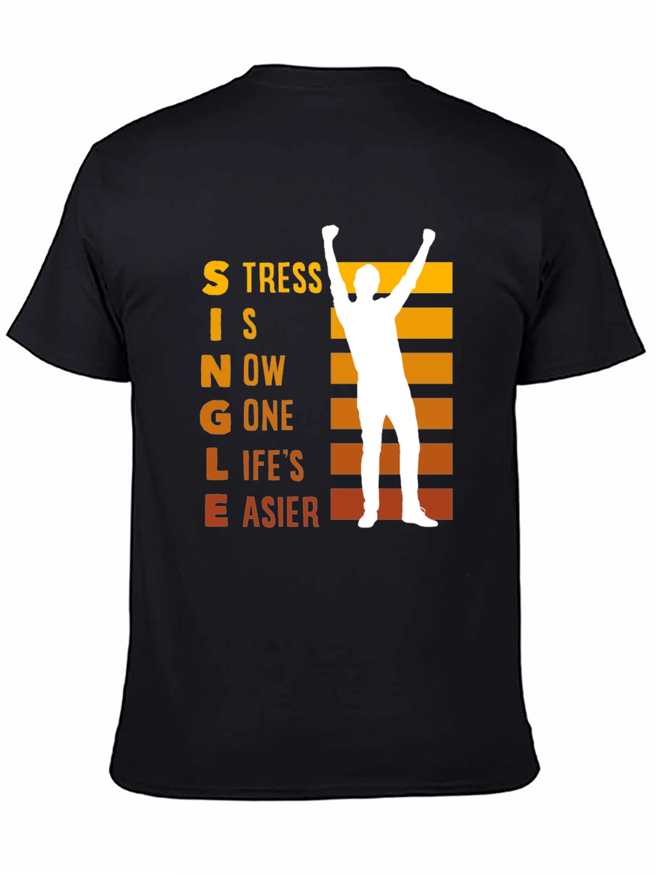 Single Now T-Shirt Stress Gone Life Easier Tee