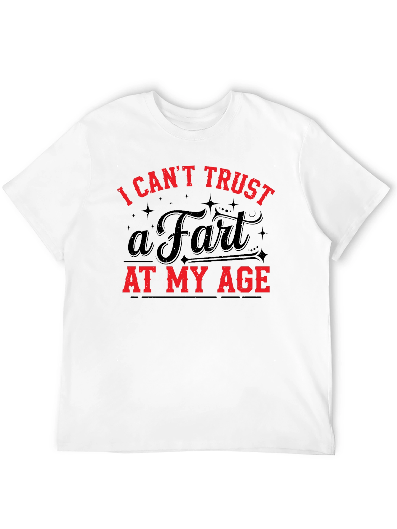 Funny I Cant Trust a Fart Graphic T-Shirt