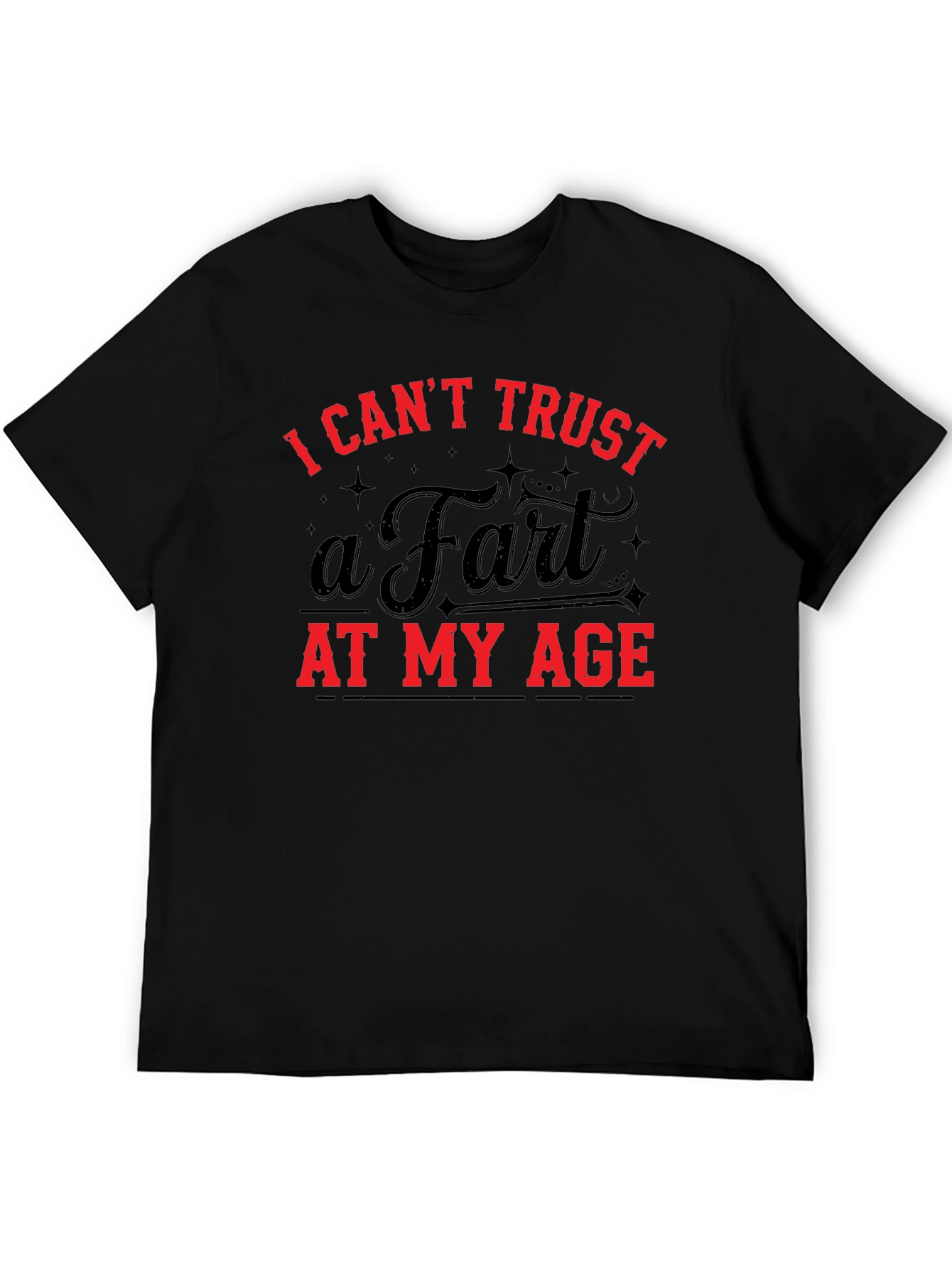 Funny I Cant Trust a Fart Graphic T-Shirt