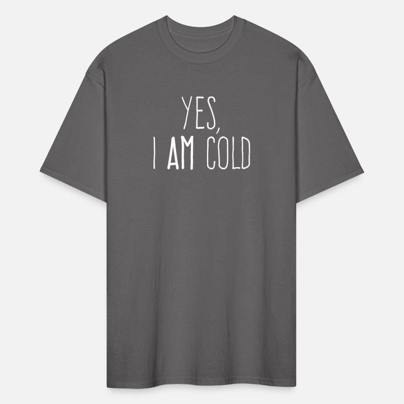 Yes I Am Cold