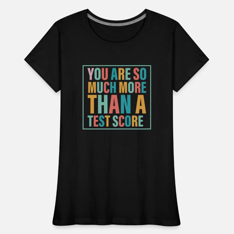 You Are So Much More Than A Test Score