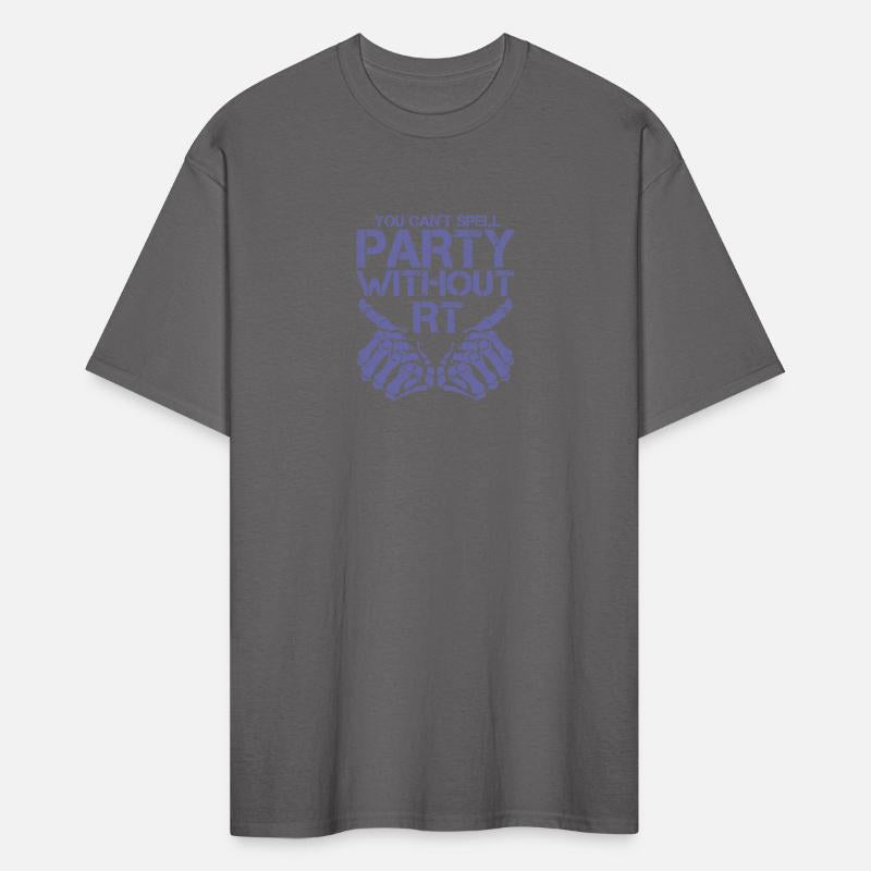 You Can't Spell Party Without RT Apparel