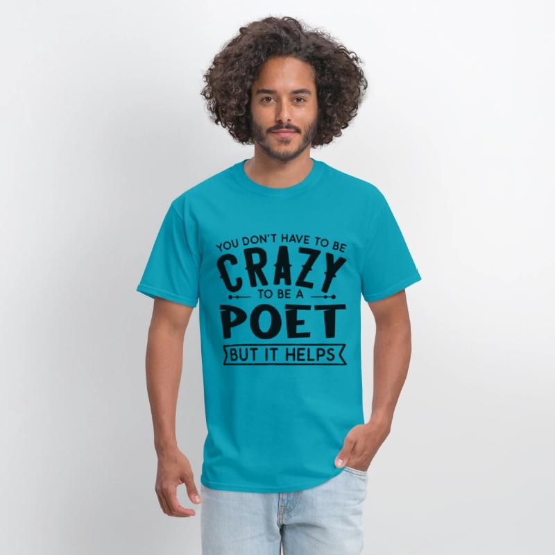 You Don't Have To Be A Crazy Poet