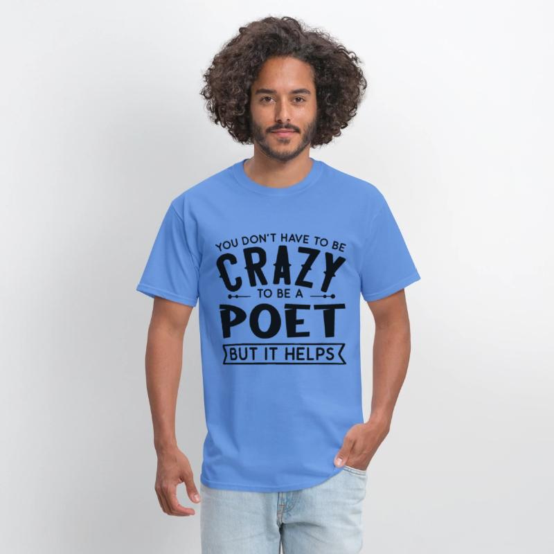 You Don't Have To Be A Crazy Poet