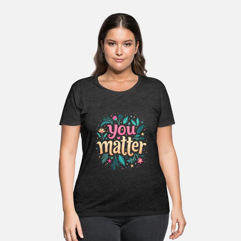 You Matter - Inspirational Motivational Quote