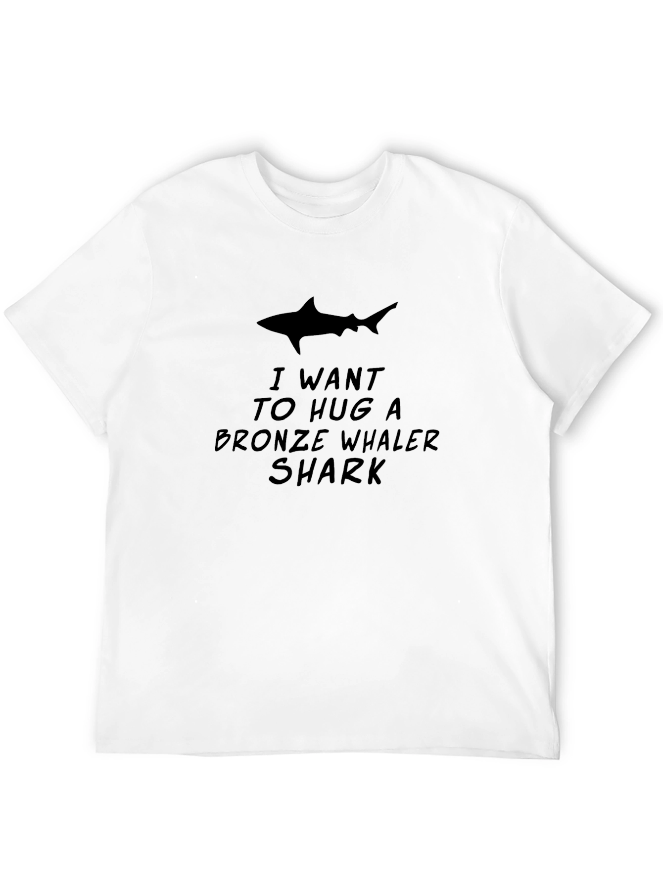 I Want to Hug a Bronze Whaler Shark T-Shirt