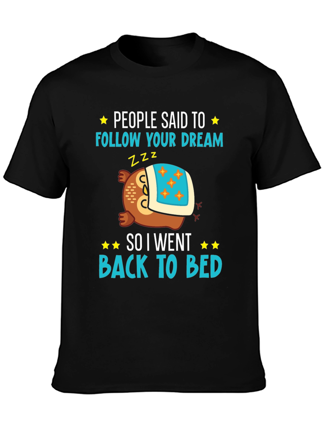 Follow Your Dream Graphic T-Shirt