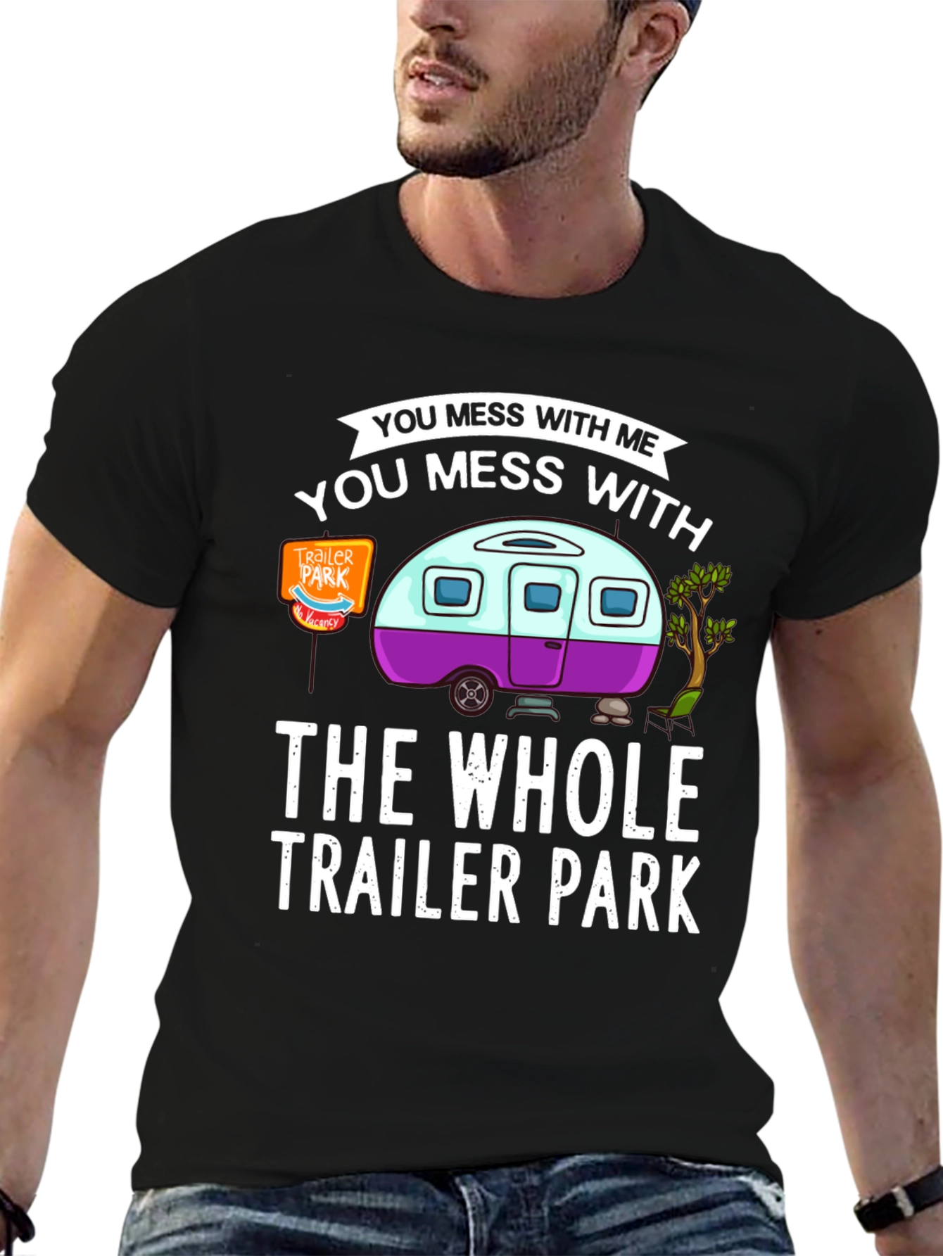Mess with Me Trailer Park T-Shirt