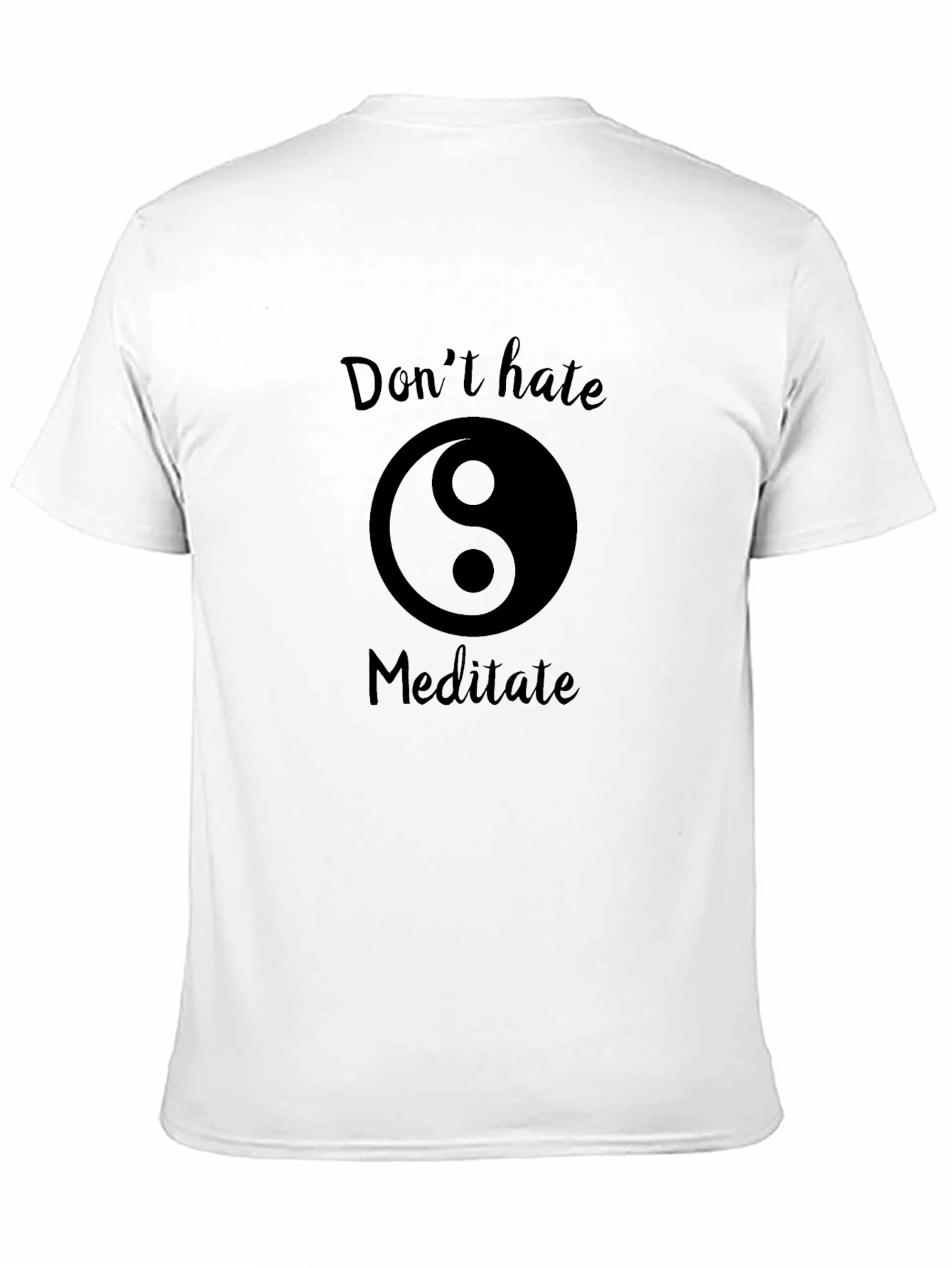 Dont Hate Meditate Black T-Shirt