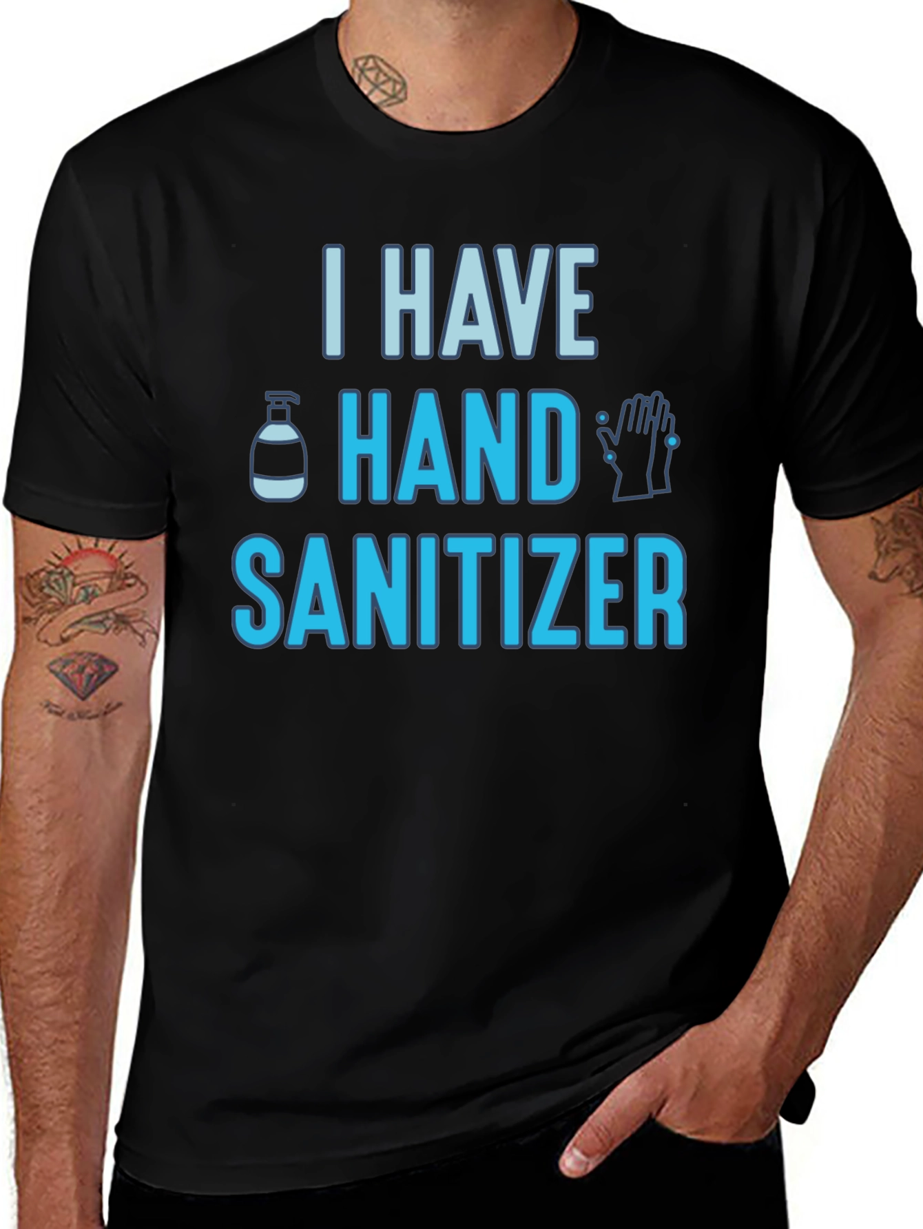I Have Hand Sanitizer Graphic Tee